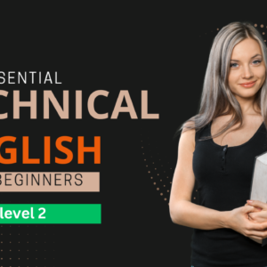 Essential Technical English for Beginners: Level 2